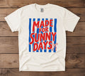 Made for sunny days tee